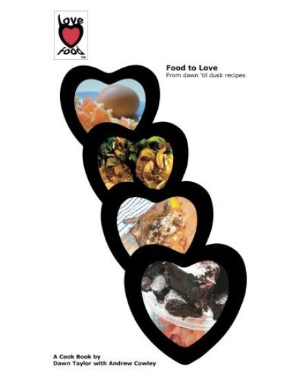 Food to Love: From dawn 'til dusk recipes