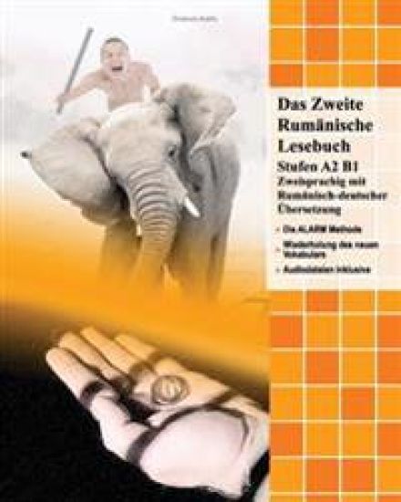 Das Zweite Rumänische Lesebuch: Stufen A2 Und B1 Zweisprachig Mit Rumänisch-Deutscher Übersetzung