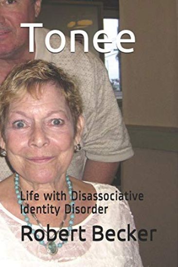 Tonee: Life with Disassociative Identity Disorder