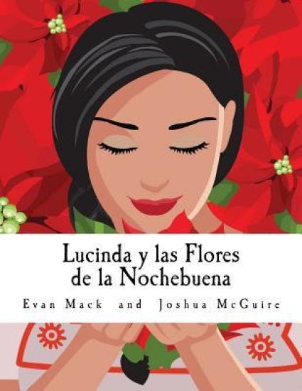 Lucinda y Las Flores de la Nochebuena: A Children's Opera in One Act