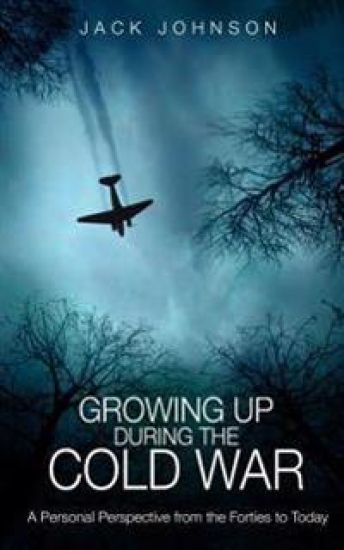 Growing Up During the Cold War: A Personal Perspective from the Forties to Today