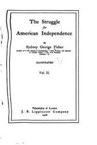 The struggle for American Independence - Vol. II