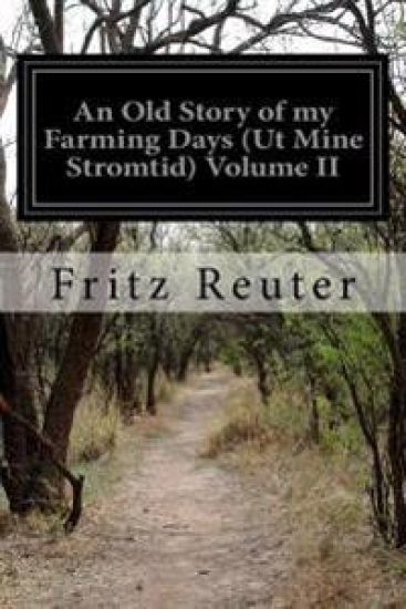 An Old Story of my Farming Days (Ut Mine Stromtid) Volume II – Fritz Reuter, kirjan kansikuva