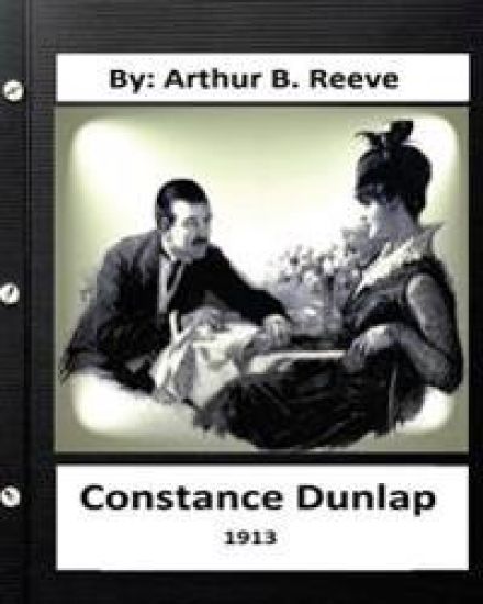 Constance Dunlap (1913) By: Arthur B. Reeve