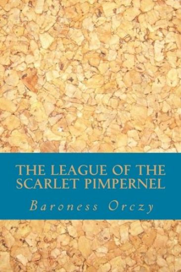 The League of the Scarlet Pimpernel – Baroness Orczy, kirjan kansikuva