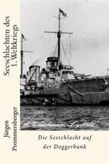 Seeschlachten des 1. Weltkriegs: Die Seeschlacht auf der Doggerbank