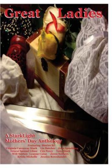 Great Ladies: A StarkLight Anthology