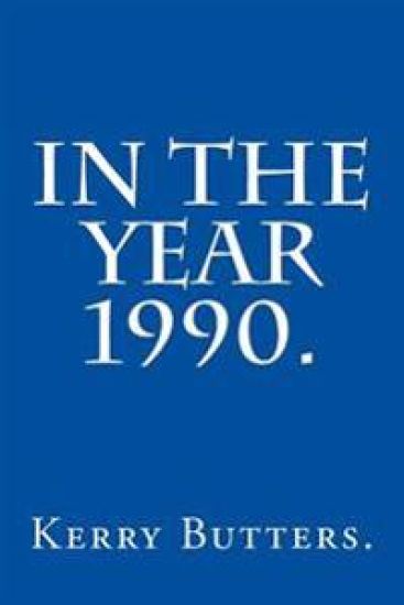 In the Year 1990.