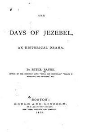 The Days of Jezebel, An Historical Drama