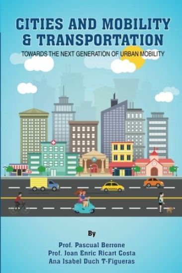 Cities and Mobility & Transportation: Towards the Next Generation of Urban Mobility