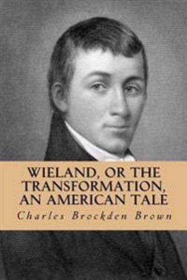 Wieland, or the Transformation, an American Tale