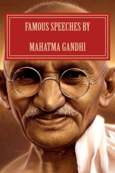 Famous Speeches By Mahatma Gandhi: Gandhi Literature
