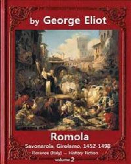 Romola, (1863), by George Eliot (Oxford World's Classics) VOLUME 2: Christian Bernhard, Freiherr von Tauchnitz (August 25, 1816 Schleinitz, present da