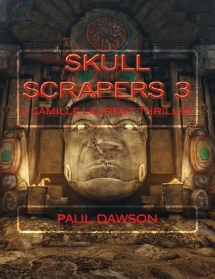 Skull Scrapers 3: A Camille Laurent Thriller