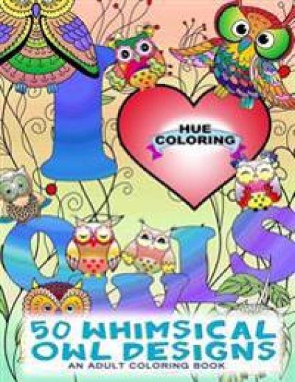 50 Whimsical Owl Designs: An Adult Coloring Book