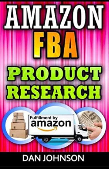 Amazon FBA: Product Research: How to Search Profitable Products to Sell on Amazon: Best Amazon Selling Secrets Revealed: The Amazon FBA Selling Guide