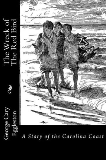 The Wreck of The Red Bird: A Story of the Carolina Coast