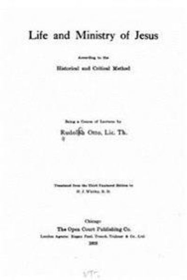 Life and ministry of Jesus according to the historical and critical method