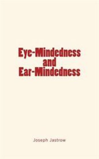 Eye-Mindedness and Ear-Mindedness