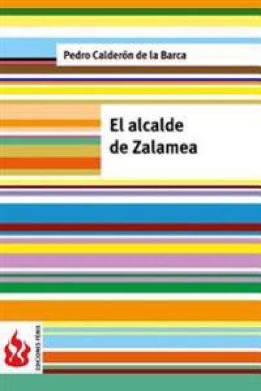 El alcalde de Zalamea: (low cost). Edición limitada – Pedro Calderon De La Barca, kirjan kansikuva