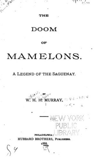 The Doom of Mamelons, A Legend of the Saguenay
