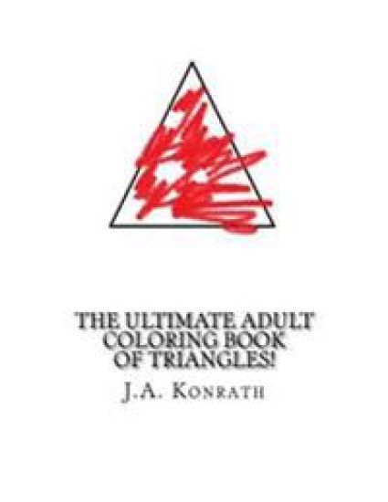 The Ultimate Adult Coloring Book of Triangles!
