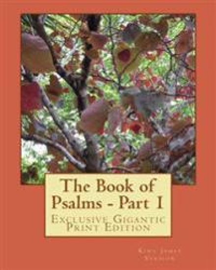 The Book of Psalms - Part 1: Exclusive Gigantic Print Edition