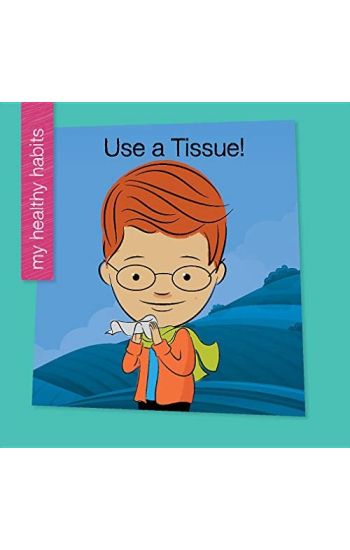 Use a Tissue!