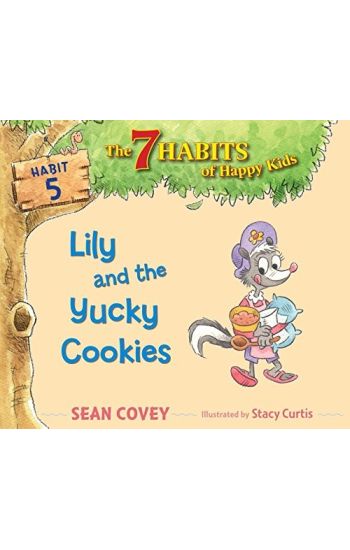 Lily and the Yucky Cookies: Habit 5