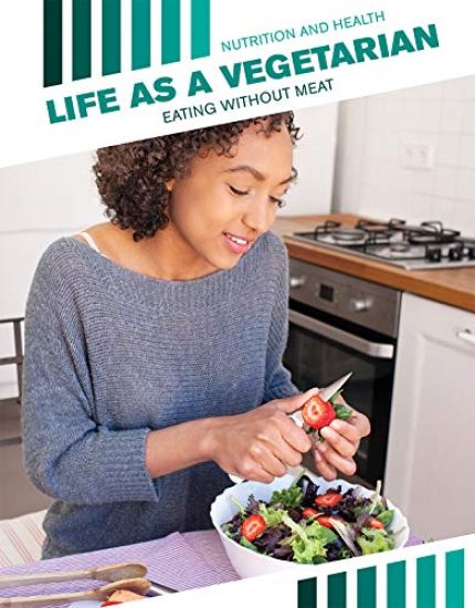 Life as a Vegetarian: Eating Without Meat