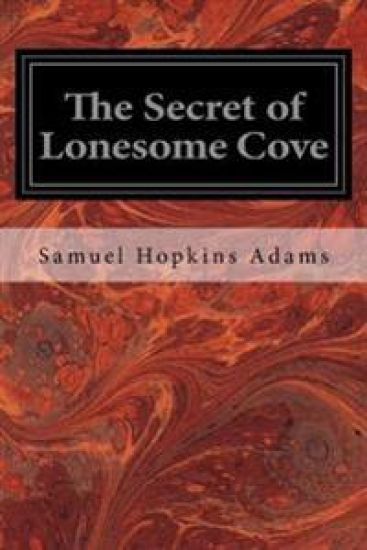 The Secret of Lonesome Cove – Samuel Hopkins Adams, kirjan kansikuva