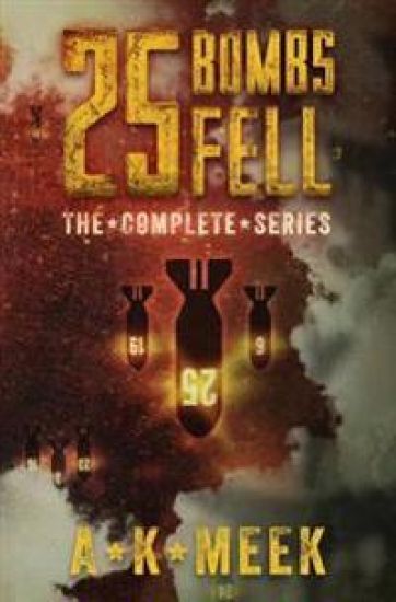 25 Bombs Fell: The Complete Series