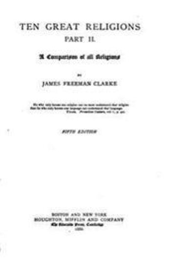 Ten Great Religions, an Essay in Comparative Theology - Part II