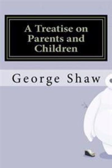 A Treatise on Parents and Children – George Bernard Shaw, kirjan kansikuva