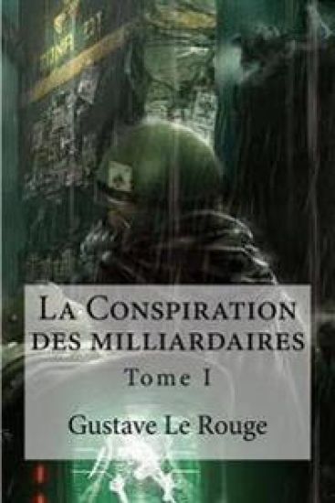 La Conspiration des milliardaires: Tome I