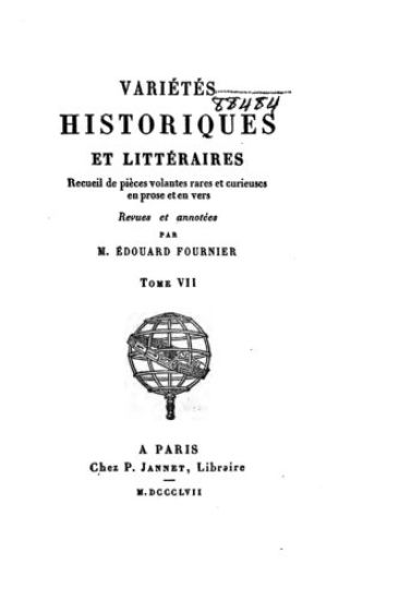 Variétés historiques et littéraires - Recueil de pièces volantes rares et curieuses en prose et en vers - Tome VII