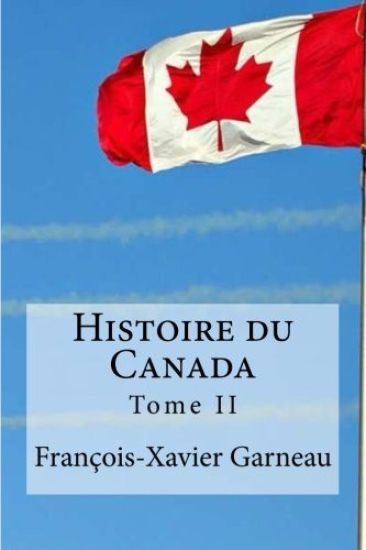 Histoire du Canada: Tome II
