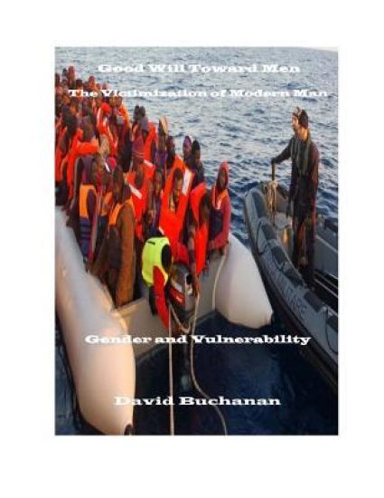 Good Will Toward Men: The Victimization of Modern Man: Gender and Vulnerability