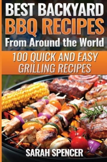 Best Backyard BBQ Recipes from Around the World
