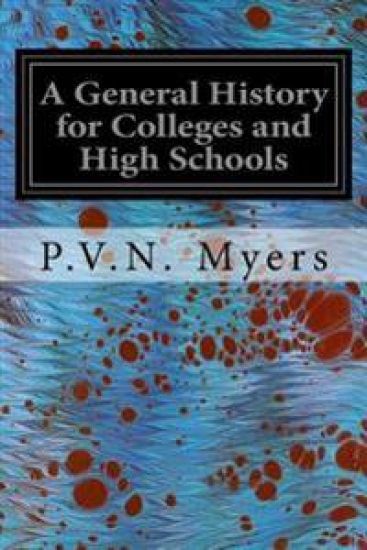 A General History for Colleges and High Schools