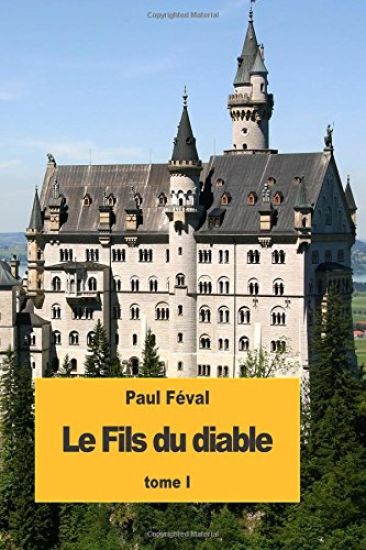 Le Fils du diable: Tome I