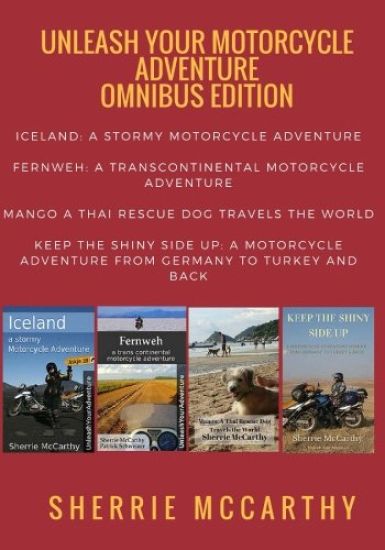 Unleash Your Motorcycle Adventure: Volumes 1 - 4 Collection: Iceland a Stormy Motorcycle Adventure, Fernweh: Transcontinental Motorcycle Adventure, Ma