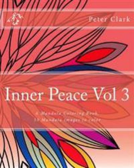 Inner Peace Vol 3: 55 Lovely Mandala Images To enjoy