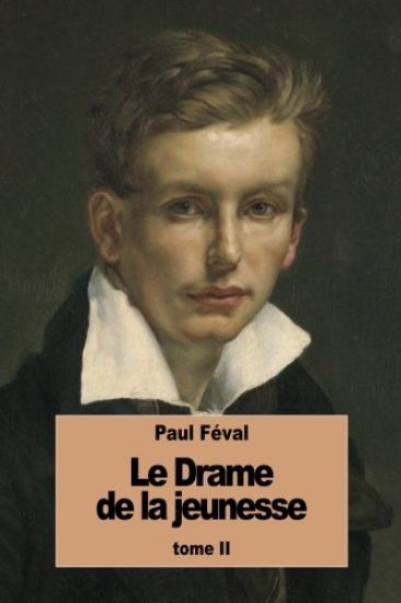 Le Drame de la jeunesse: Tome II