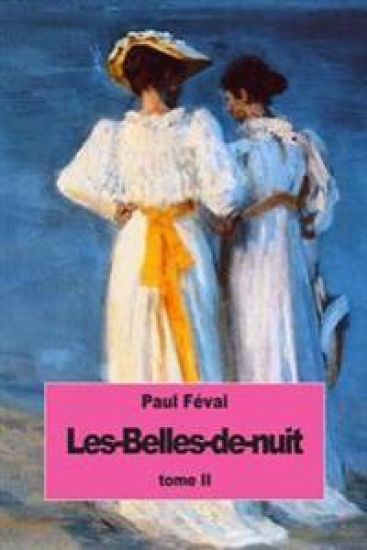 Les-Belles-de-nuit: Tome II