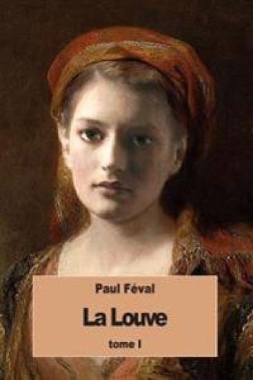 La Louve: Tome I