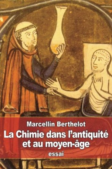 La Chimie dans l'antiquité et au moyen-âge