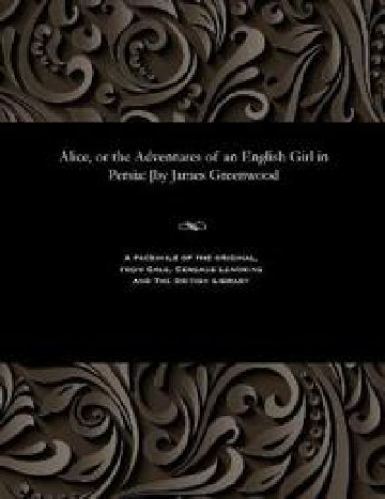 Alice, or the Adventures of an English Girl in Persia