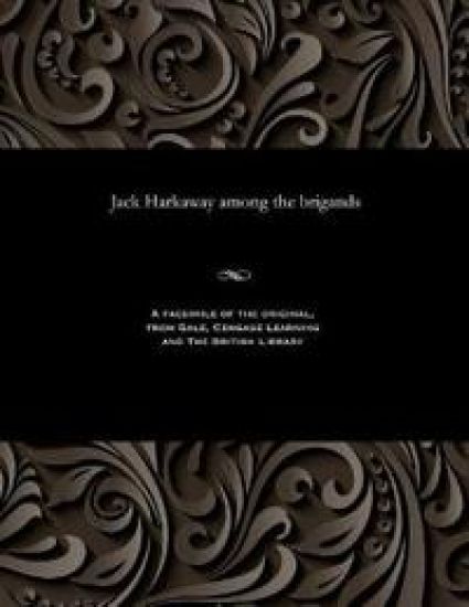 Jack Harkaway Among the Brigands