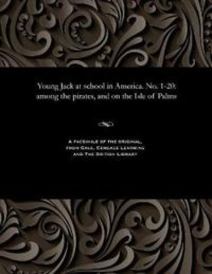 Young Jack at School in America. No. 1-20